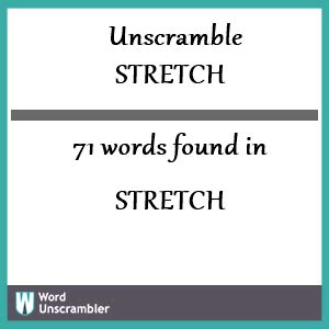 stretch unscramble|stretch word build a.